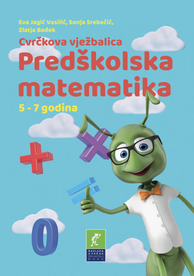 Cvrčkova vježbalica Predškolska matematika 5-7 godina
