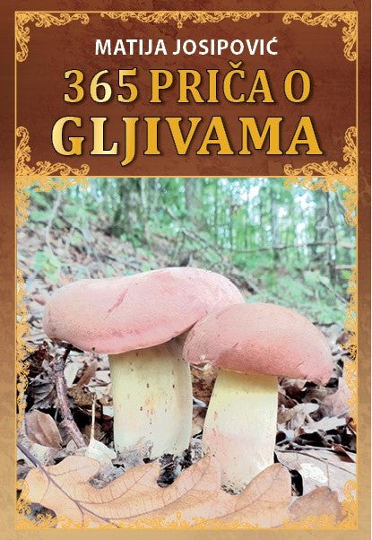 365 priča o gljivama