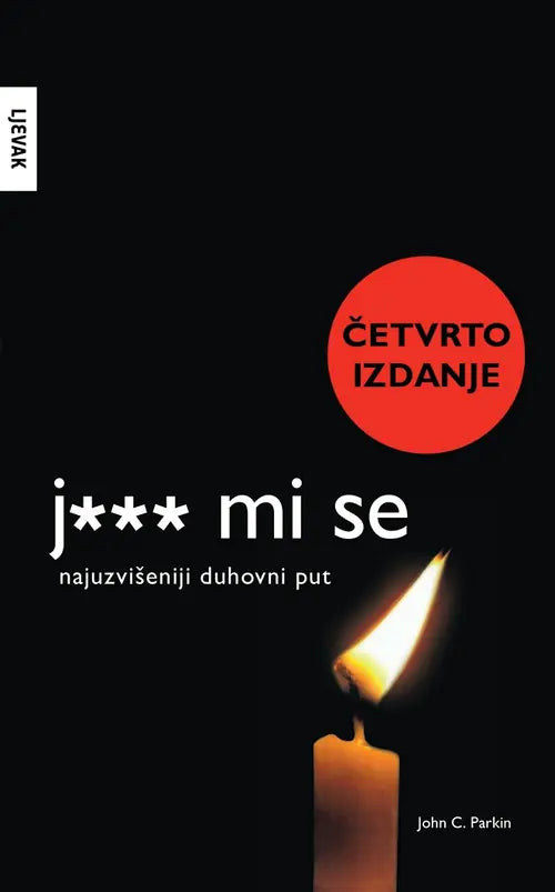 J*** mi se, najuzvišeniji duhovni put