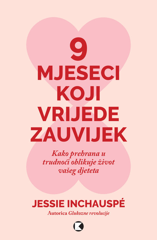 9 mjeseci koji vrijede zauvijek