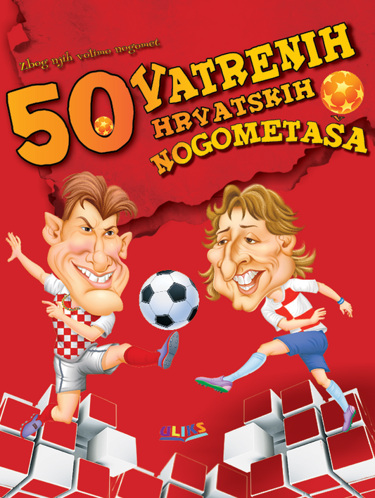 50 vatrenih hrvatskih nogometaša