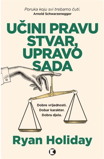 Učini pravu stvar, upravo sada