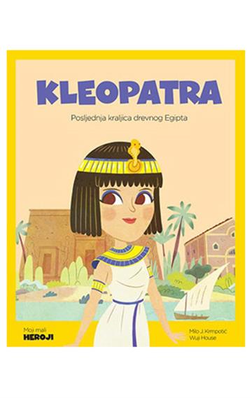 Kleopatra - Posljednja kraljica drevnog Egipta