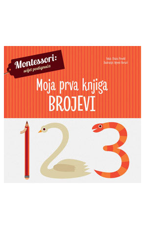 Montessori: svijet postignuća - Moja prva knjiga brojevi