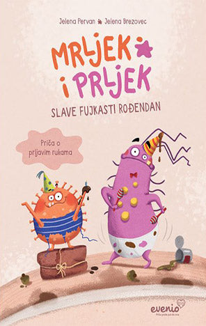 Mrljek i Prljek slave fujkasti rođendan – Priča o prljavim rukama