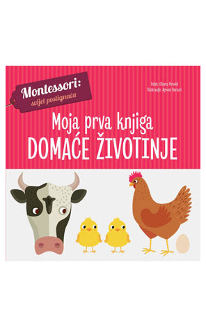 Montessori: svijet postignuća - Moja prva knjiga domaće životinje