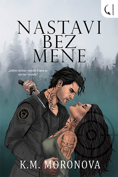 Nastavi bez mene, K.M. MORONOVA – dark romansa