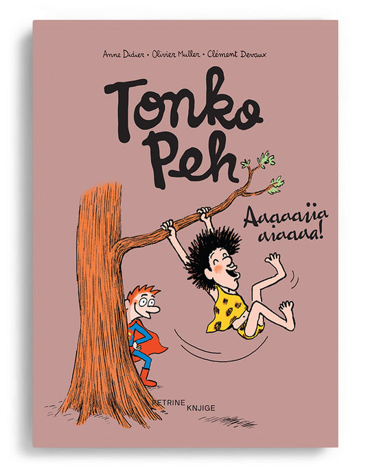 Tonko Peh: Aaaaaiiaaiaaaa!