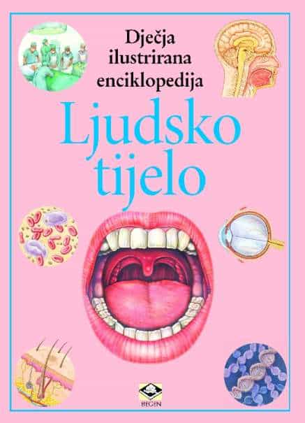 Dječje ilustrirane enciklopedije – Ljudsko tijelo